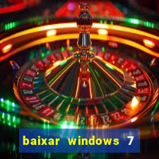 baixar windows 7 ultimate 64 bits com todos os drivers